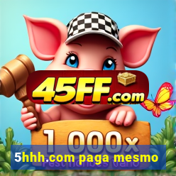 5hhh.com paga mesmo